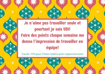 Je n'aime pas travailler seule et